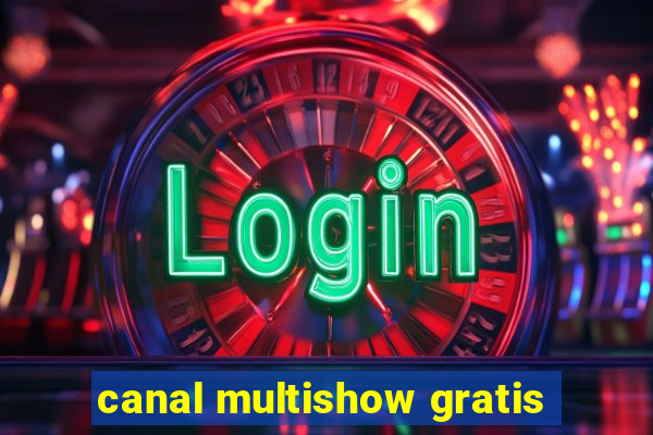 canal multishow gratis